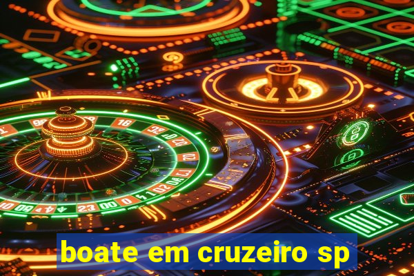 boate em cruzeiro sp